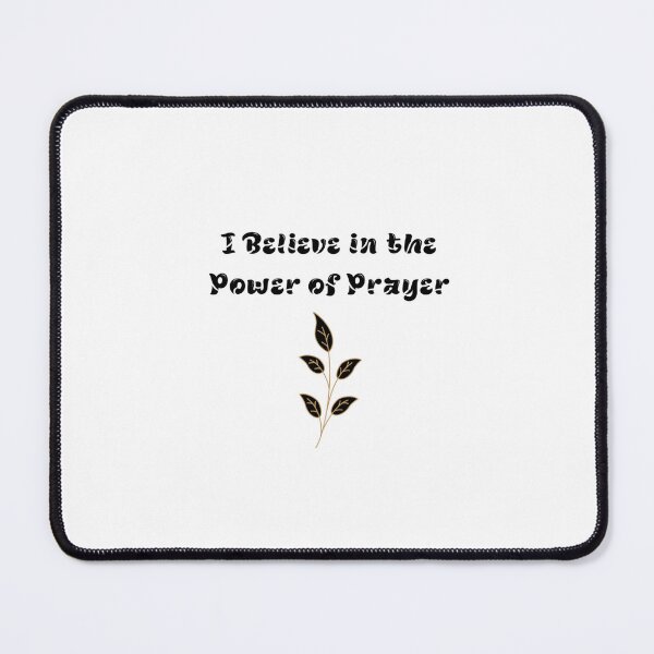 Item preview, I Believe in the Power of Prayer designed and sold by Uplifting Vib'n Design and Decor .