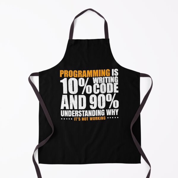 Item preview, Programming Is 10% Writing Code And 90% Understanding Why It's Not Working Office Humor designed and sold by Gogetgiggles.