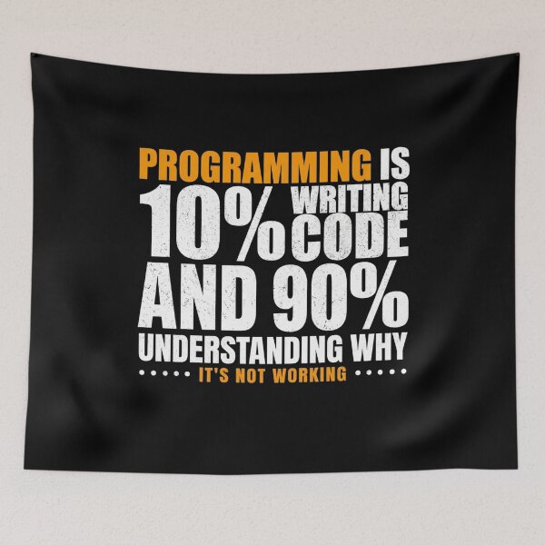 Item preview, Programming Is 10% Writing Code And 90% Understanding Why It's Not Working Office Humor designed and sold by Gogetgiggles.