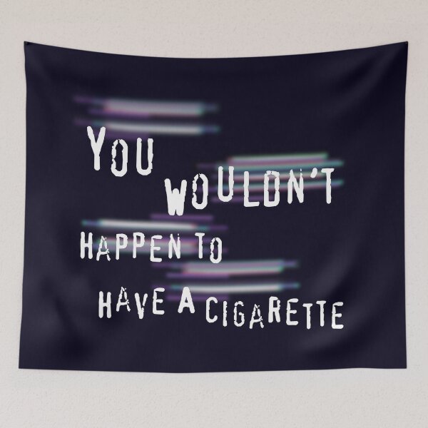 Item preview, You Wouldn't Happen To Have A Cigarette designed and sold by MadeMontalbano.