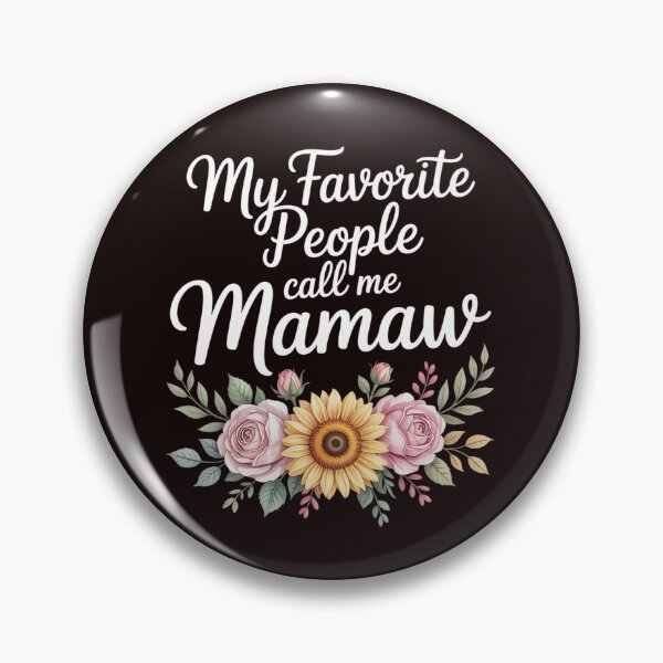 Item preview, My Favorite People Call Me Mamaw Floral Birthday Mamaw designed and sold by MichaelStalkas.
