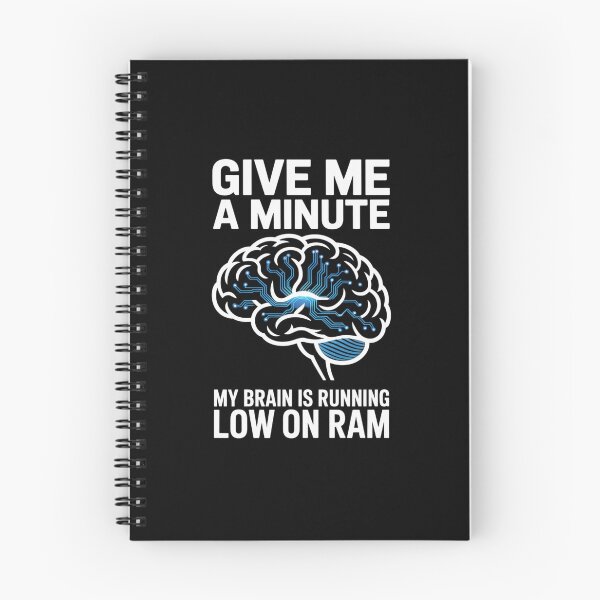 Item preview, Give Me A Minute My Brain Is Running Low On Ram Computer Geek designed and sold by Gogetgiggles.