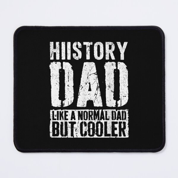 Item preview, History Dad Like A Normal Dad But Cooler Father's Day designed and sold by Gogetgiggles.