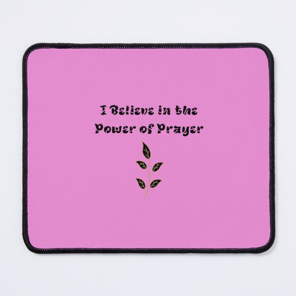 Item preview, (Pink) I Believe in the Power of Prayer designed and sold by Uplifting Vib'n Design and Decor .