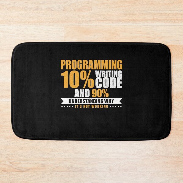 Item preview, Programming 10% Writing Code And 90% Understanding Why It's Not Working designed and sold by Gogetgiggles.