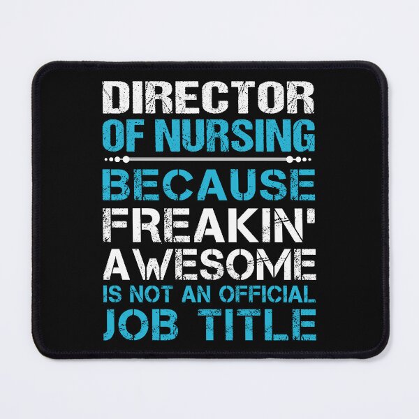 Item preview, Director Of Nursing designed and sold by GaliguineChines.