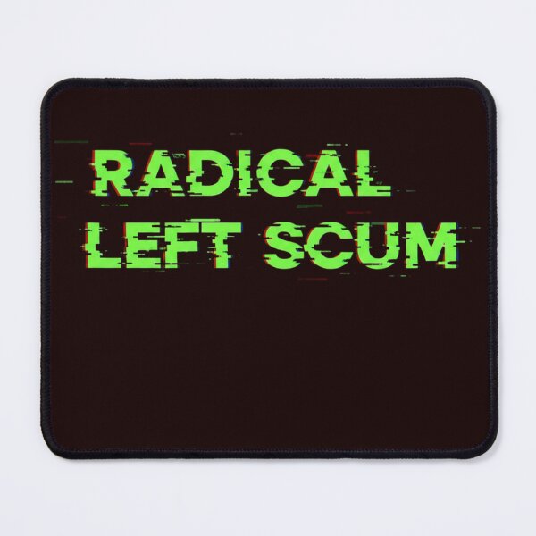 Item preview, Radical Left Scum designed and sold by MA project.