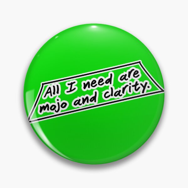 Item preview, All I need are mojo and clarity, green background designed and sold by mntimg.