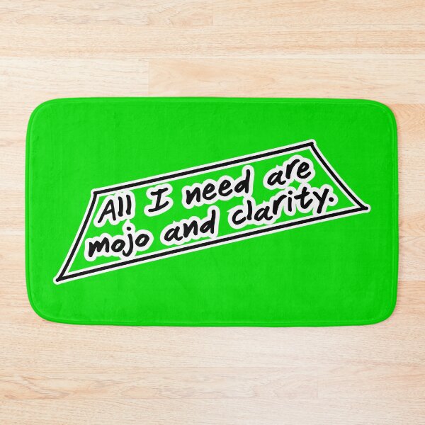 Item preview, All I need are mojo and clarity, green background designed and sold by mntimg.