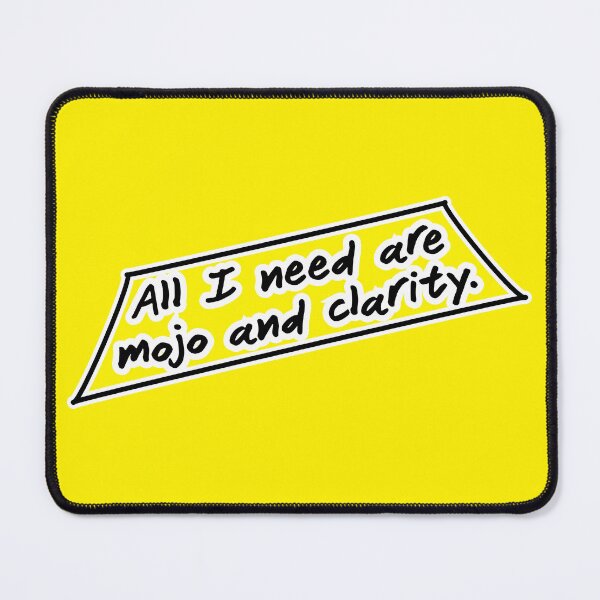 Item preview, All I need are mojo and clarity, yellow background designed and sold by mntimg.