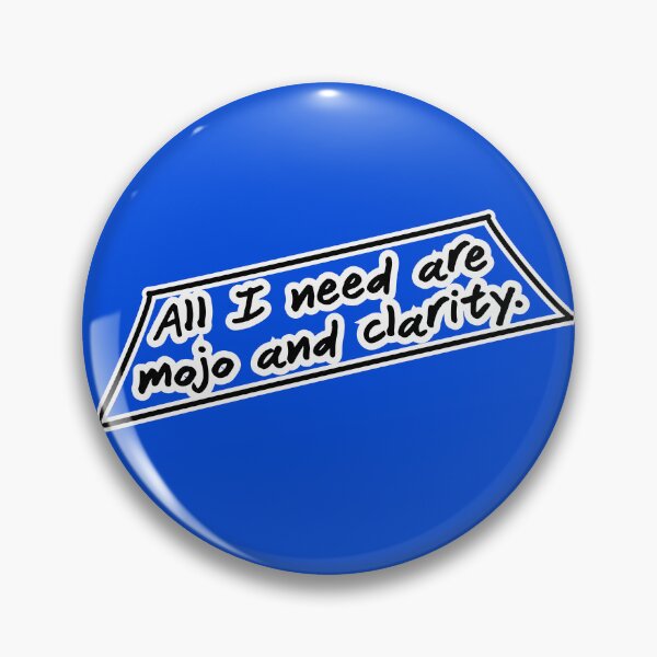 Item preview, All I need are mojo and clarity, blue background designed and sold by mntimg.