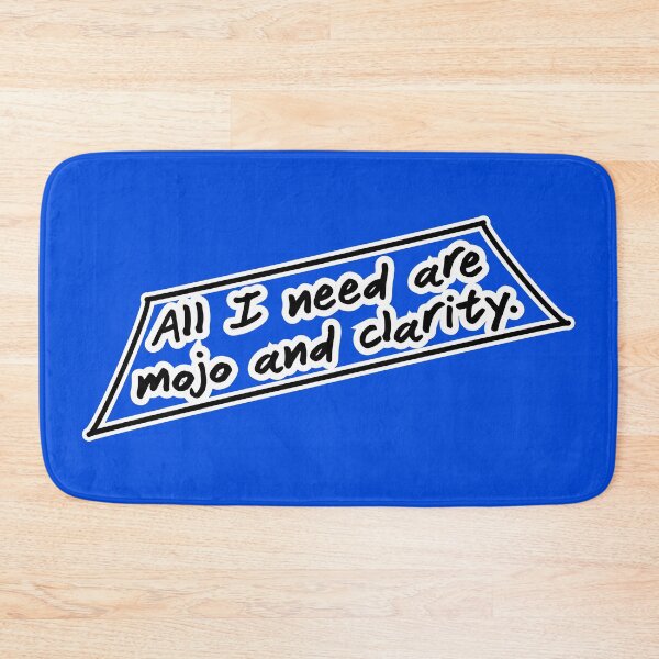 Item preview, All I need are mojo and clarity, blue background designed and sold by mntimg.