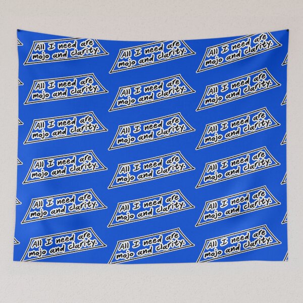Item preview, All I need are mojo and clarity, blue background designed and sold by mntimg.