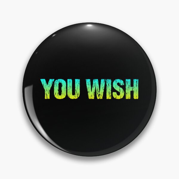 Item preview, You Wish, Yellow and Green Gritty designed and sold by Memes N Lore .