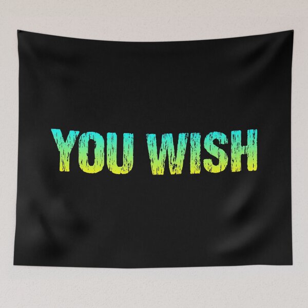 Item preview, You Wish, Yellow and Green Gritty designed and sold by Memes N Lore .