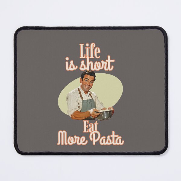 Item preview, Life is Short, Eat More Pasta – Italian Food designed and sold by VinoVibesApp.