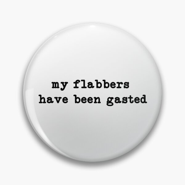 Item preview, My Flabbers Have Been Gasted Shirt, Funny Humor designed and sold by CloudyPress.