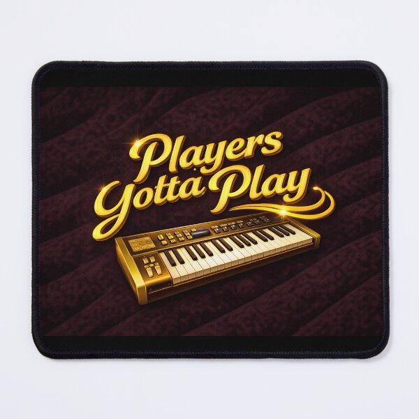 Item preview, Players Gotta Play – Gold Keyboard Edition designed and sold by MySheetMusicArt.