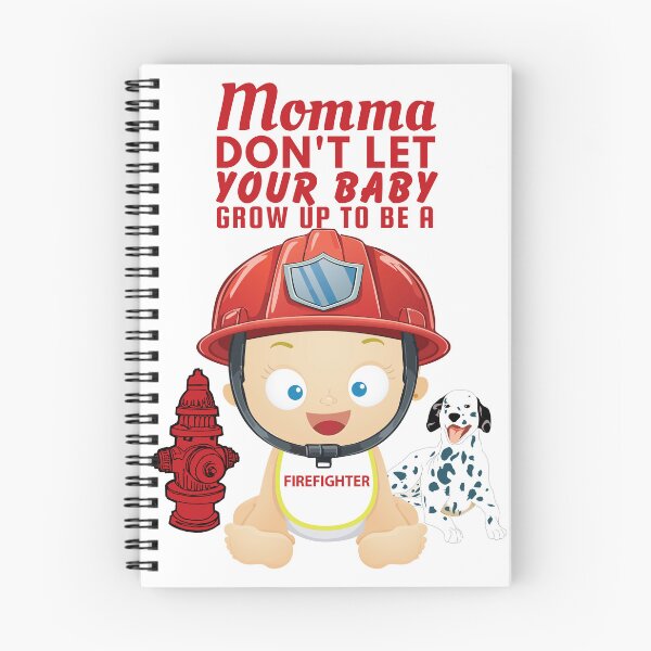Item preview, Funny Firefighter Joke – Momma Don’t Let Your Baby Grow Up To Be a Firefighter designed and sold by SnarkSharks.