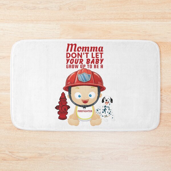Item preview, Funny Firefighter Joke – Momma Don’t Let Your Baby Grow Up To Be a Firefighter designed and sold by SnarkSharks.