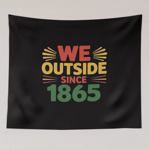 Item preview, We Outside Since 1865 Black Pride Afro Juneteenth designed and sold by jewellmeyers.