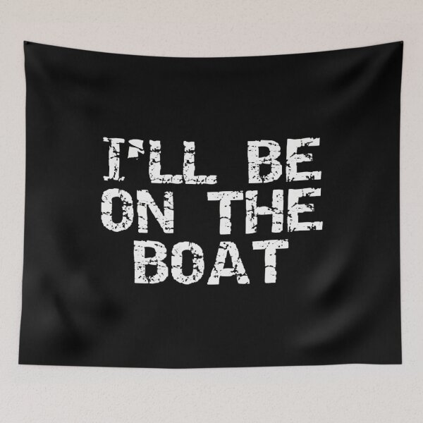 Item preview, I'Ll Be On The Boat Boater Boating designed and sold by pfanodlnazb.