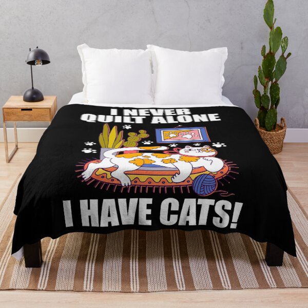 Item preview, I Never Quilt Alone Funny Cat Lover Quilting For Sewers designed and sold by pfanodlnazb.