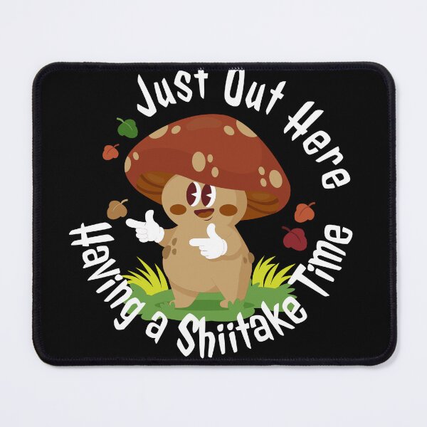 Item preview, Just Out Here Having a Shiitake Time – Funny Mushroom Pun T-Shirt designed and sold by UI Expert.