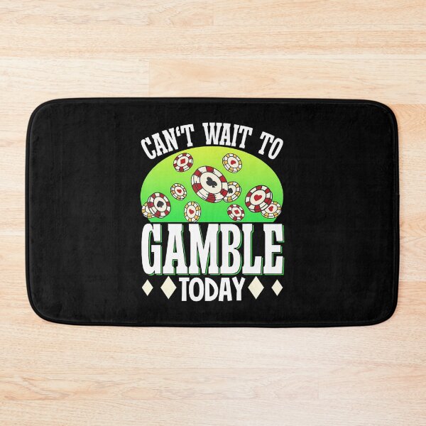 Item preview, Can't Wait To Gamble Today designed and sold by pfanodlnazb.