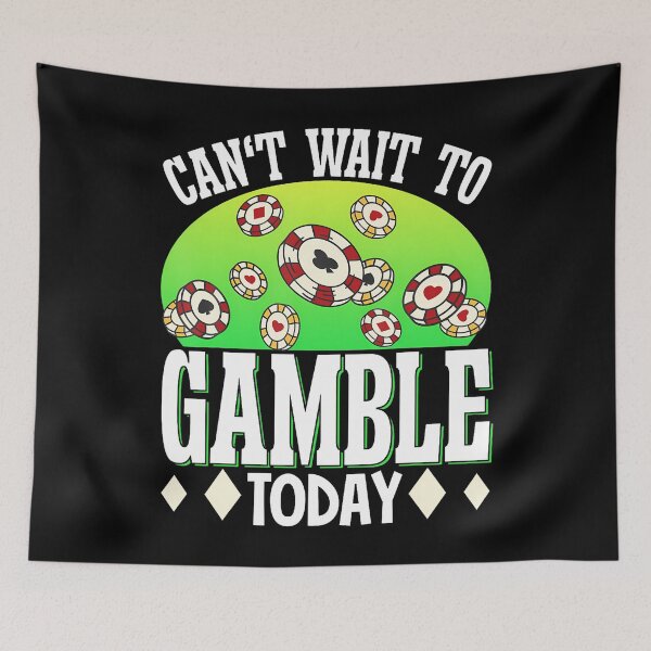 Item preview, Can't Wait To Gamble Today designed and sold by pfanodlnazb.