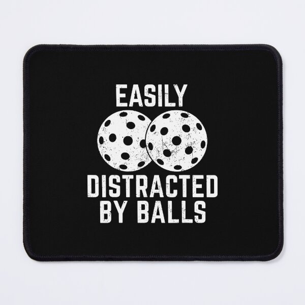 Item preview, Easily Distracted By Balls Funny Pickleball Lover Paddleball designed and sold by pfanodlnazb.