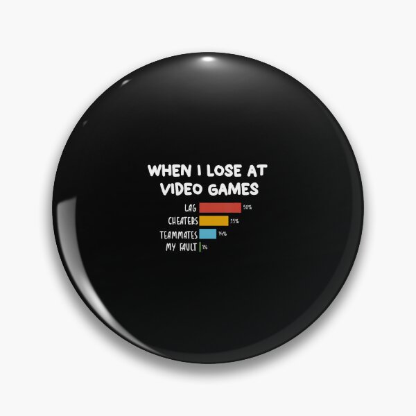 Item preview, Funny When I Lose At Video Games Lag Cheaters Teammates designed and sold by pfanodlnazb.
