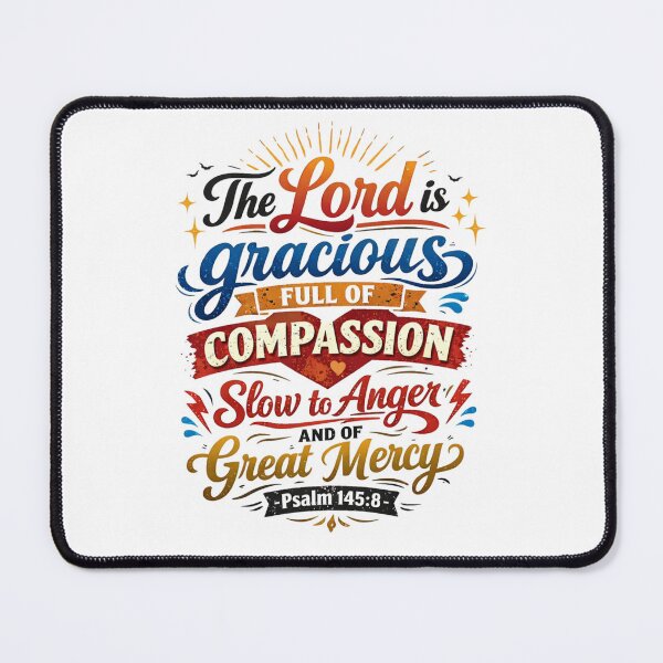 Item preview, The Lord is gracious full of COMPASSION Slow to Anger AND OF Great Mercy - Psalm 145:8 designed and sold by Faithloveshop.