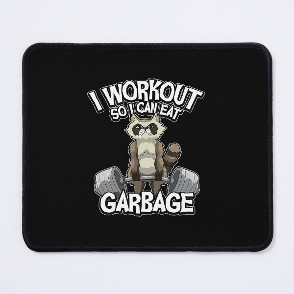 Item preview, I Workout So I Can Eat Garbage — Fitness Raccoon designed and sold by tivloutebl69.