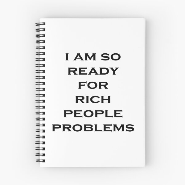 Item preview, Do Rich People Really Have Problems designed and sold by PSCSCo.