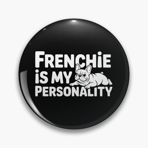 Item preview, Frenchie Is My Personality designed and sold by theartfulaspie.