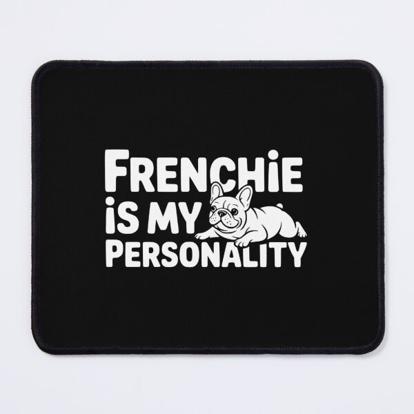 Item preview, Frenchie Is My Personality designed and sold by theartfulaspie.