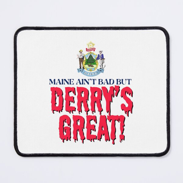 Item preview, MAINE AIN’T BAD BUT DERRY’S GREAT! designed and sold by DedsStudio.