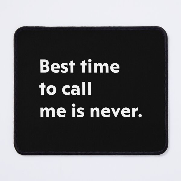 Item preview, Best time to call me is never designed and sold by upliv.
