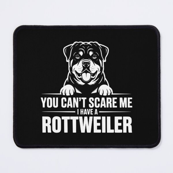 Item preview, You Can’t Scare Me — I Have a Rottweiler designed and sold by theartfulaspie.