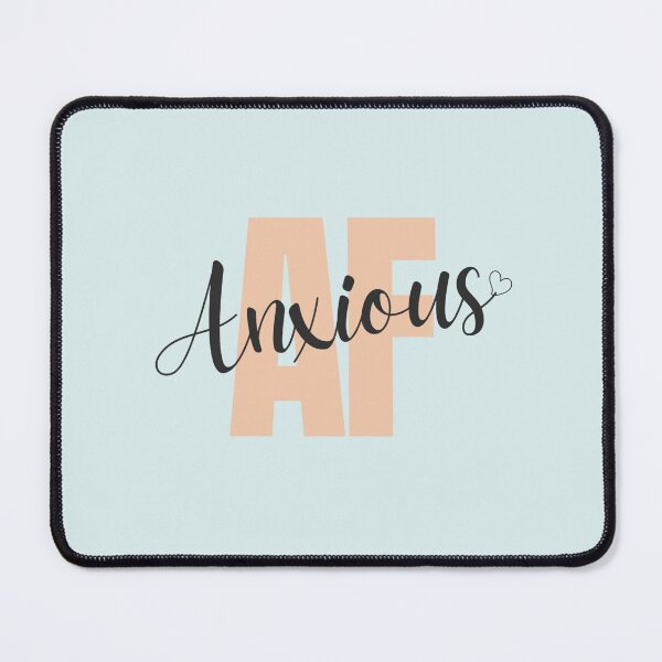 Item preview, Anxious AF | Relatable Mental Health Humour designed and sold by Doart76.