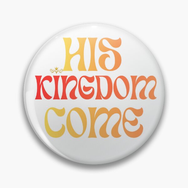 Item preview, His Kingdom Come, His Kingdom Comes designed and sold by diyozaartt.