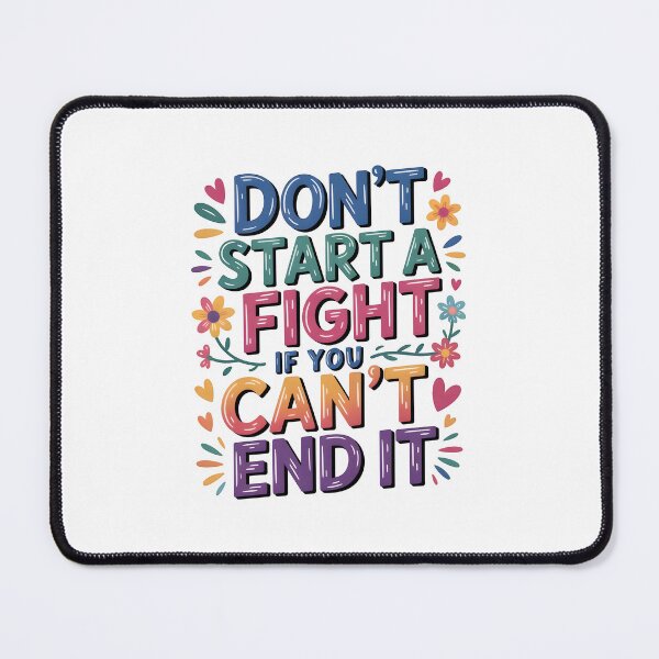 Item preview, Don’t start a fight... designed and sold by nimmitrends.