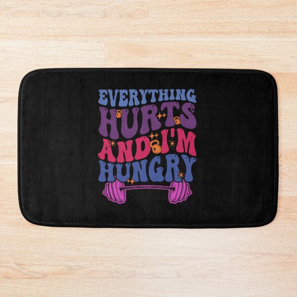 Item preview, Everything Hurts and I’m Hungry — Funny Workout designed and sold by tivloutebl69.