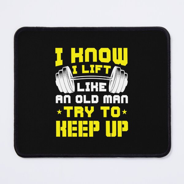 Item preview, I Lift Like an Old Man — Try to Keep Up designed and sold by tivloutebl69.