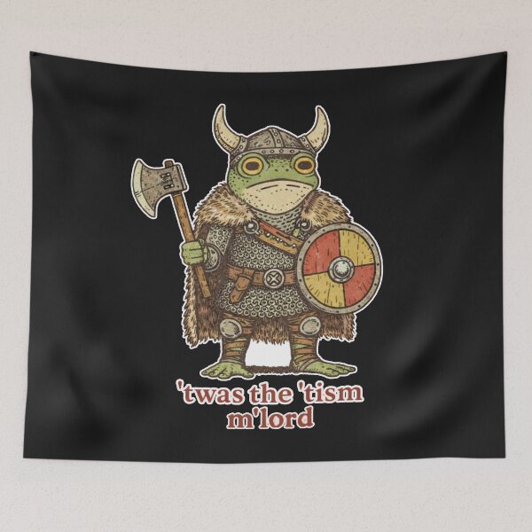 Item preview, ’Twas the ’Tism, M’Lord _ Medieval Frog vikings Meme designed and sold by fikriyansa.
