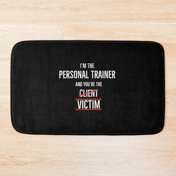 Item preview, I’m the Personal Trainer and You Are the Victim designed and sold by jxqehujcauo77.