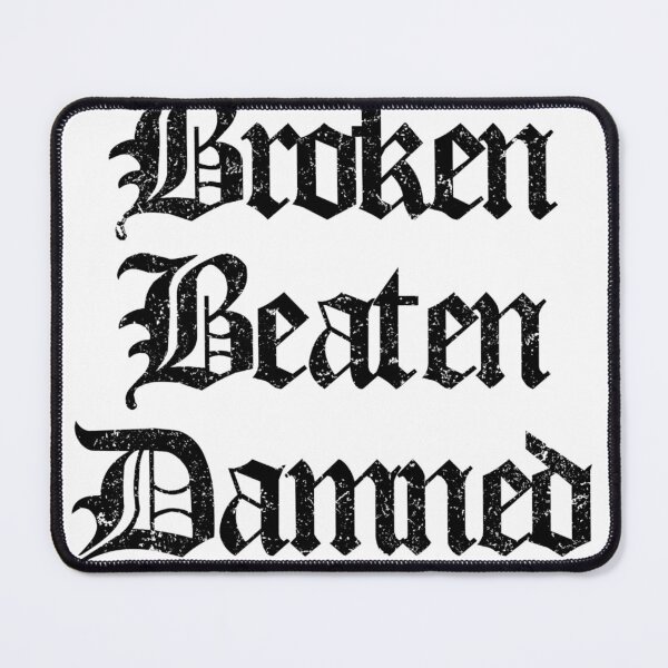 Item preview, Broken Beaten Damned (Black) designed and sold by georgiegammack.