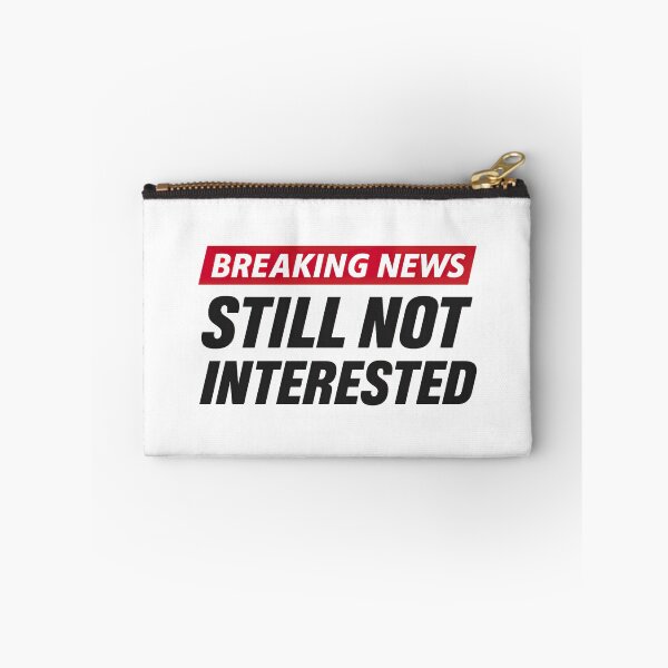Item preview, Breaking News I Dont Care designed and sold by graphic-genie.