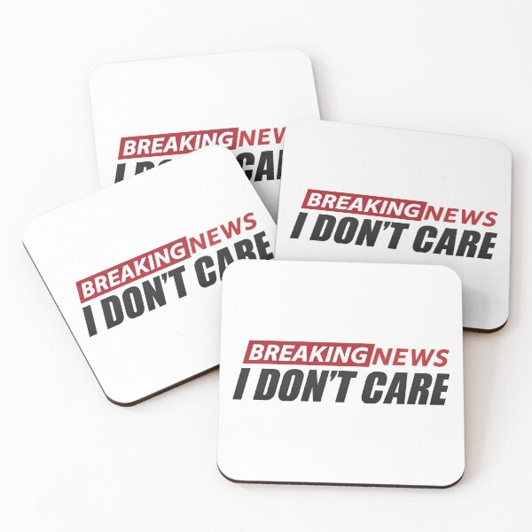 Item preview, Breaking News I Dont Care designed and sold by graphic-genie.
